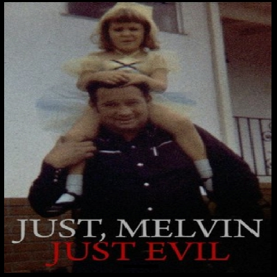 Just, Melvin: Just Evil poster